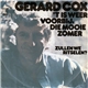 Gerard Cox - 't Is Weer Voorbij Die Mooie Zomer